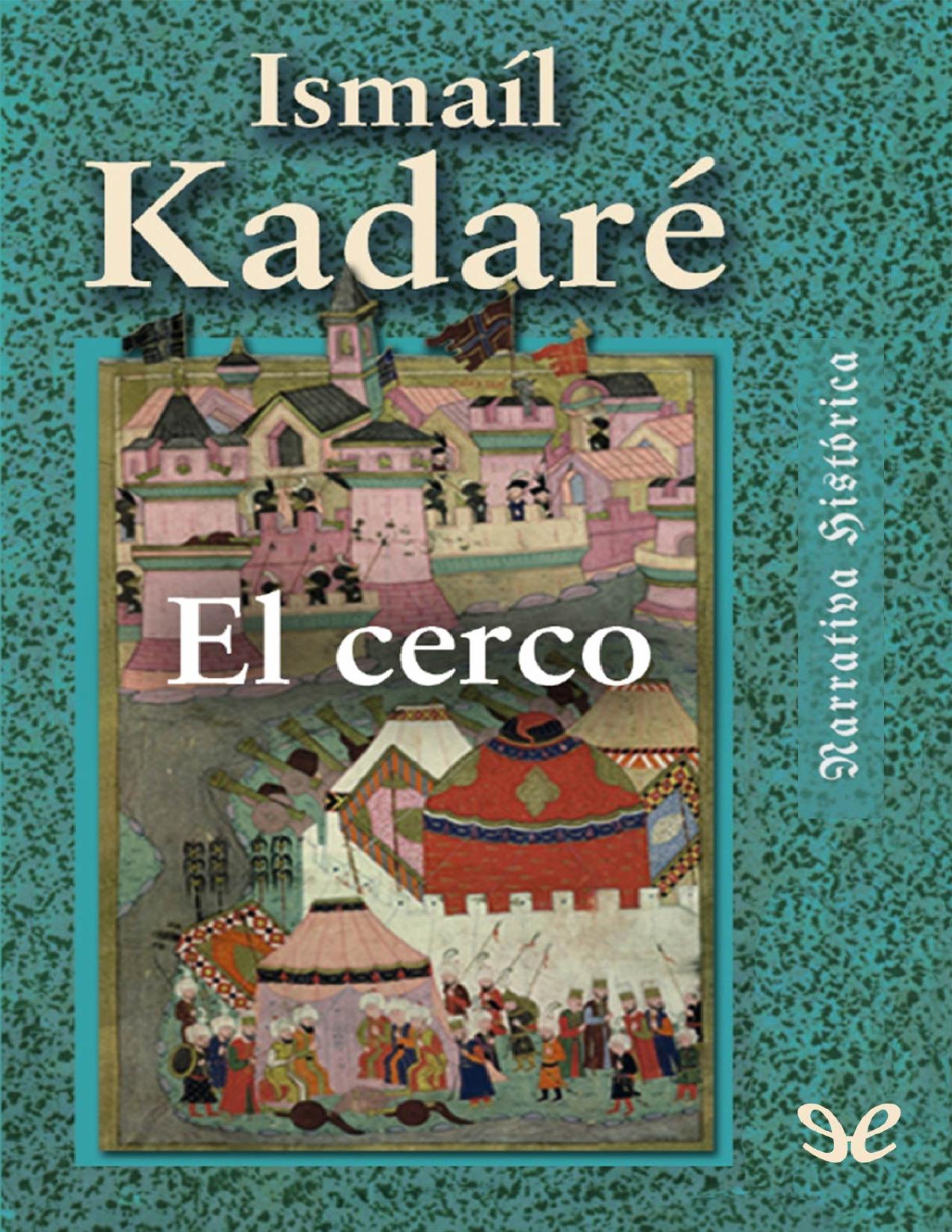 El cerco de Ismail Kadaré, portada del libro