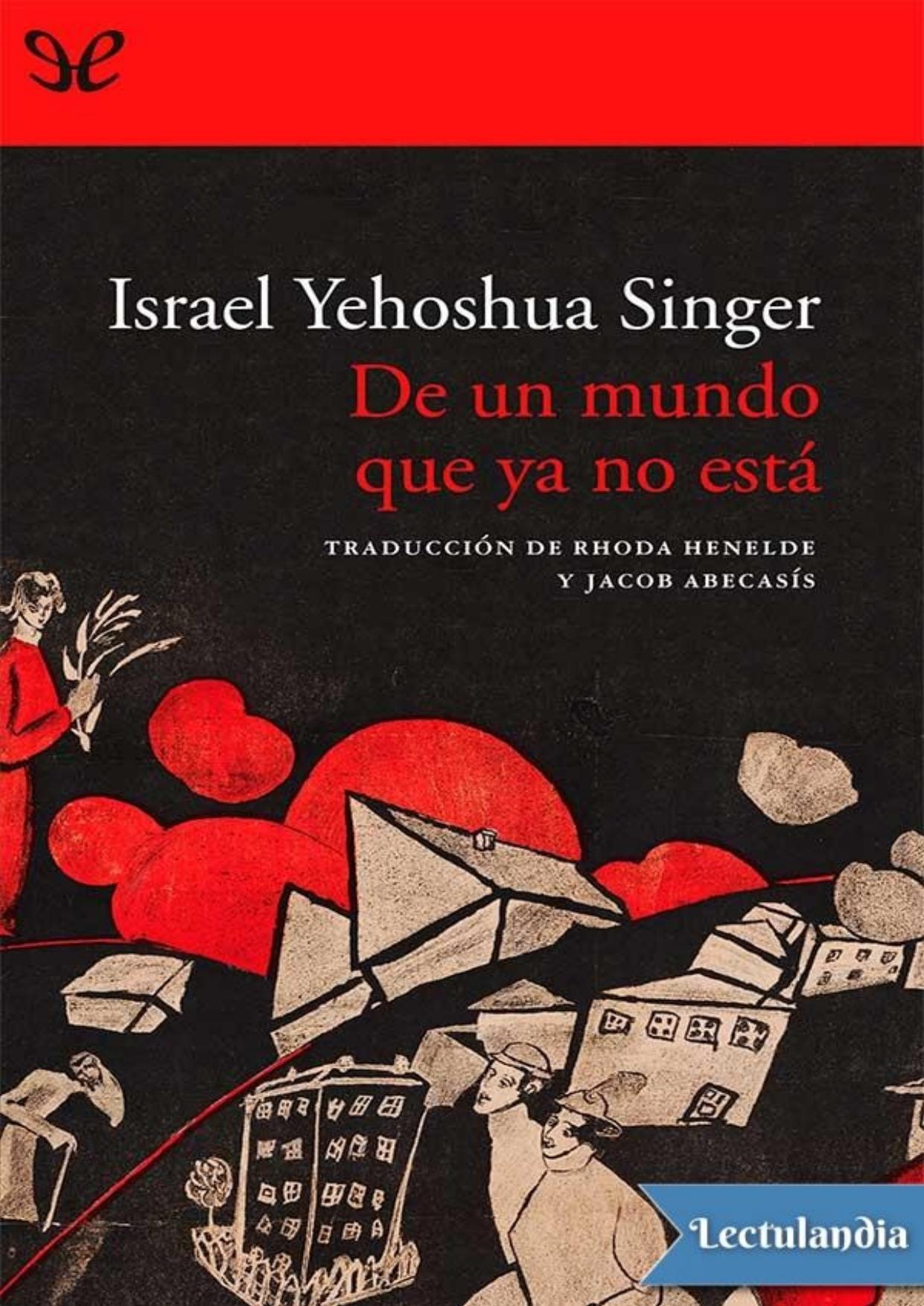 De un mundo que ya no está de Israel Yehoshúa Singer, portada del libro