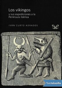 Portada de Los vikingos y sus expediciones a la Península Ibérica
