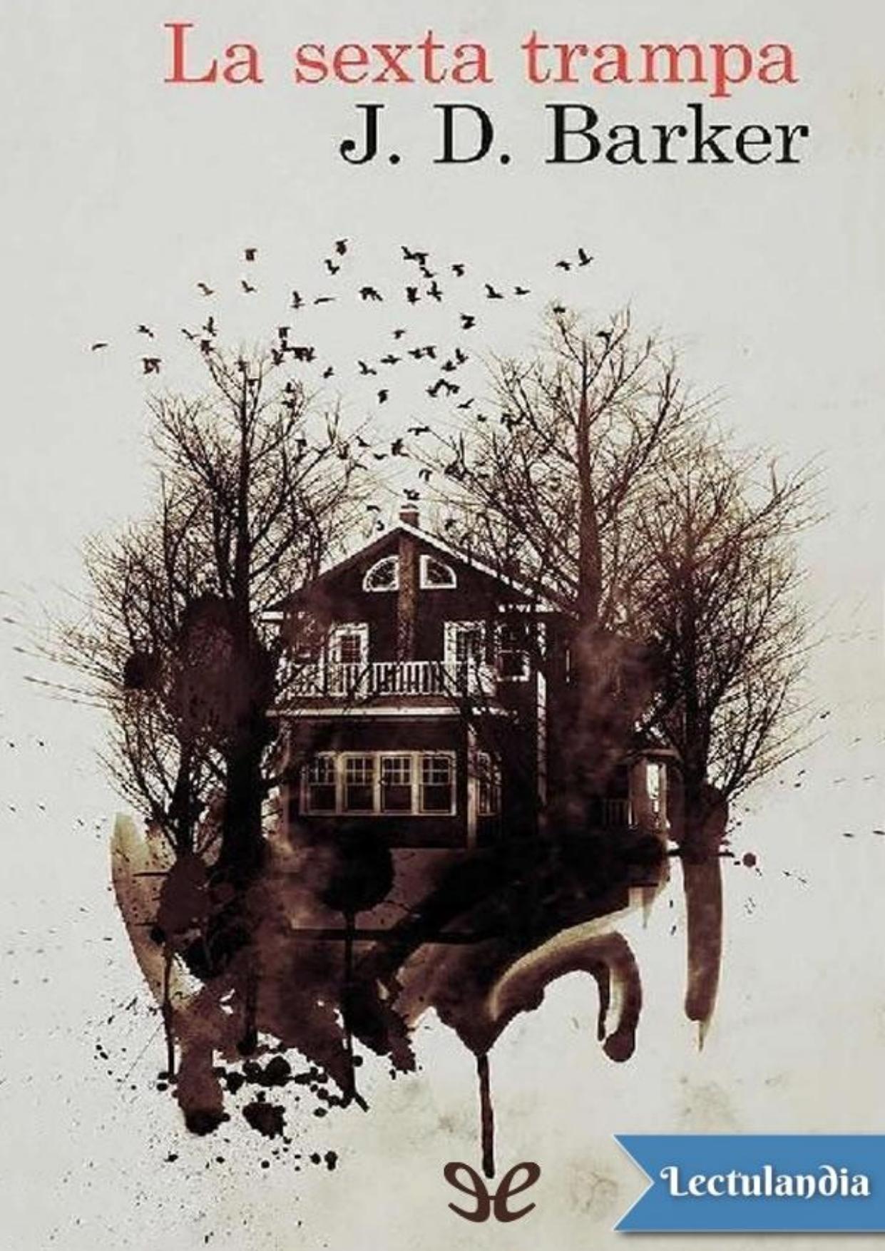 La sexta trampa de J. D. Barker, portada del libro