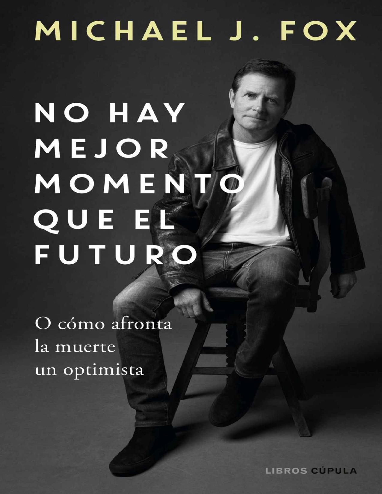 No hay mejor momento que el futuro (Cine) de Michael J. Fox, portada del libro