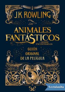 Portada de Animales fantasticos y donde encontrarlos (guión original)