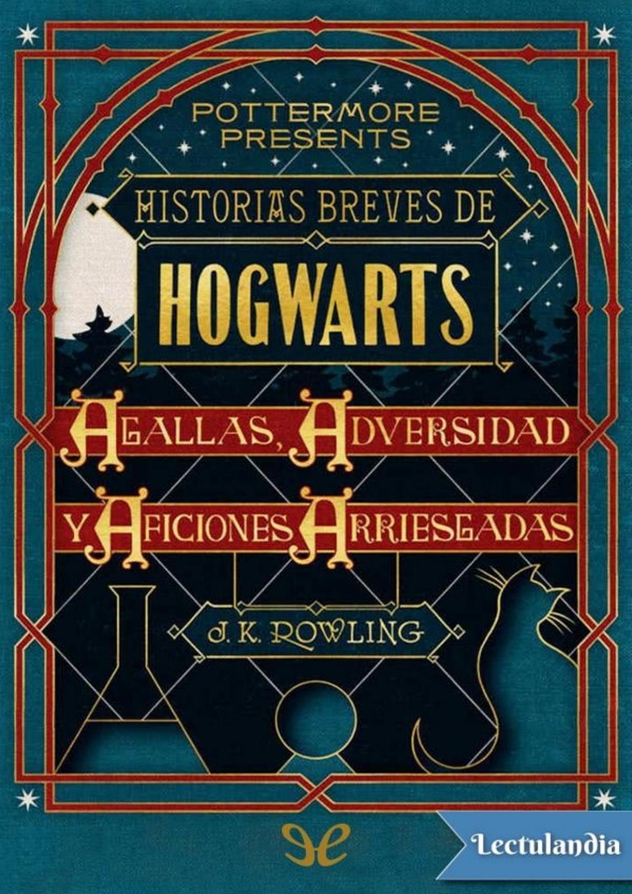 Historias breves de Hogwarts: Agallas, Adversidad y Aficiones Arriesgadas de J. K. Rowling, portada del libro