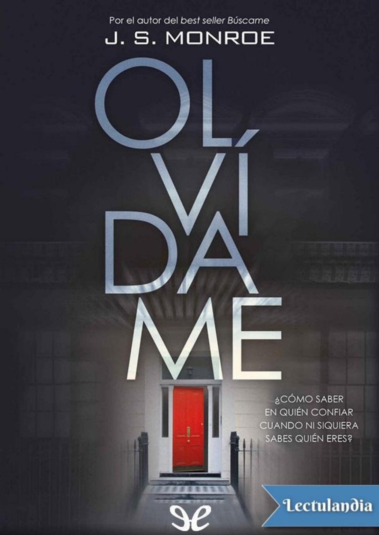 Olvídame de J. S. Monroe, portada del libro