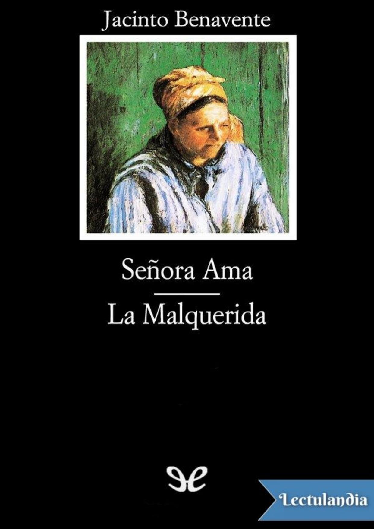 Señora Ama & La Malquerida de Jacinto Benavente, portada del libro