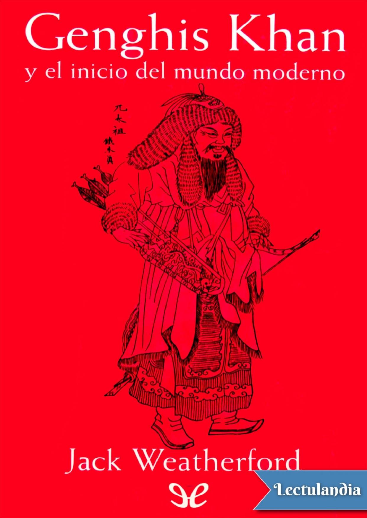 Genghis Khan y el inicio del mundo moderno de Jack Weatherford, portada del libro