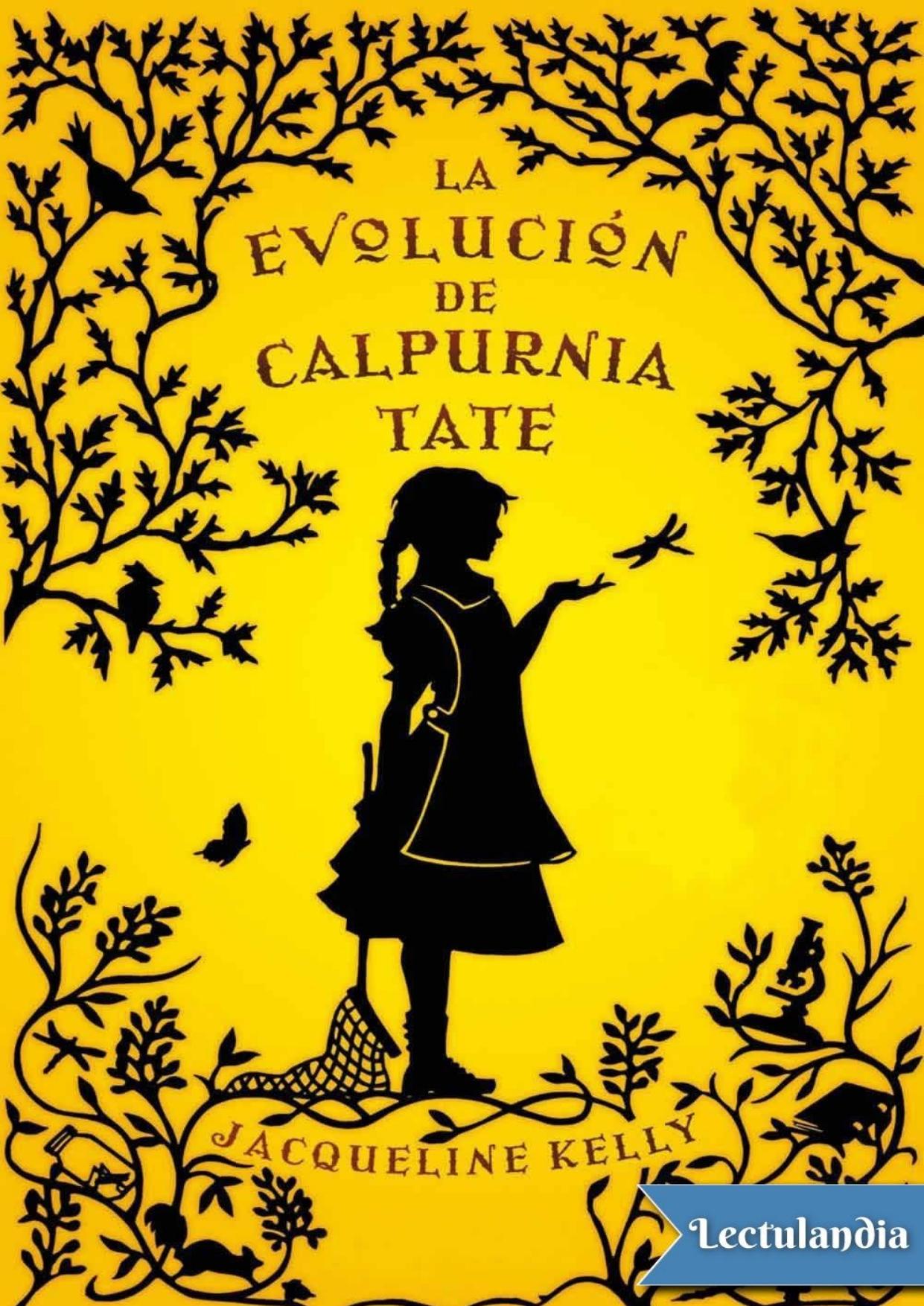 La evolución Calpurnia Tate de Jacqueline Kelly, portada del libro
