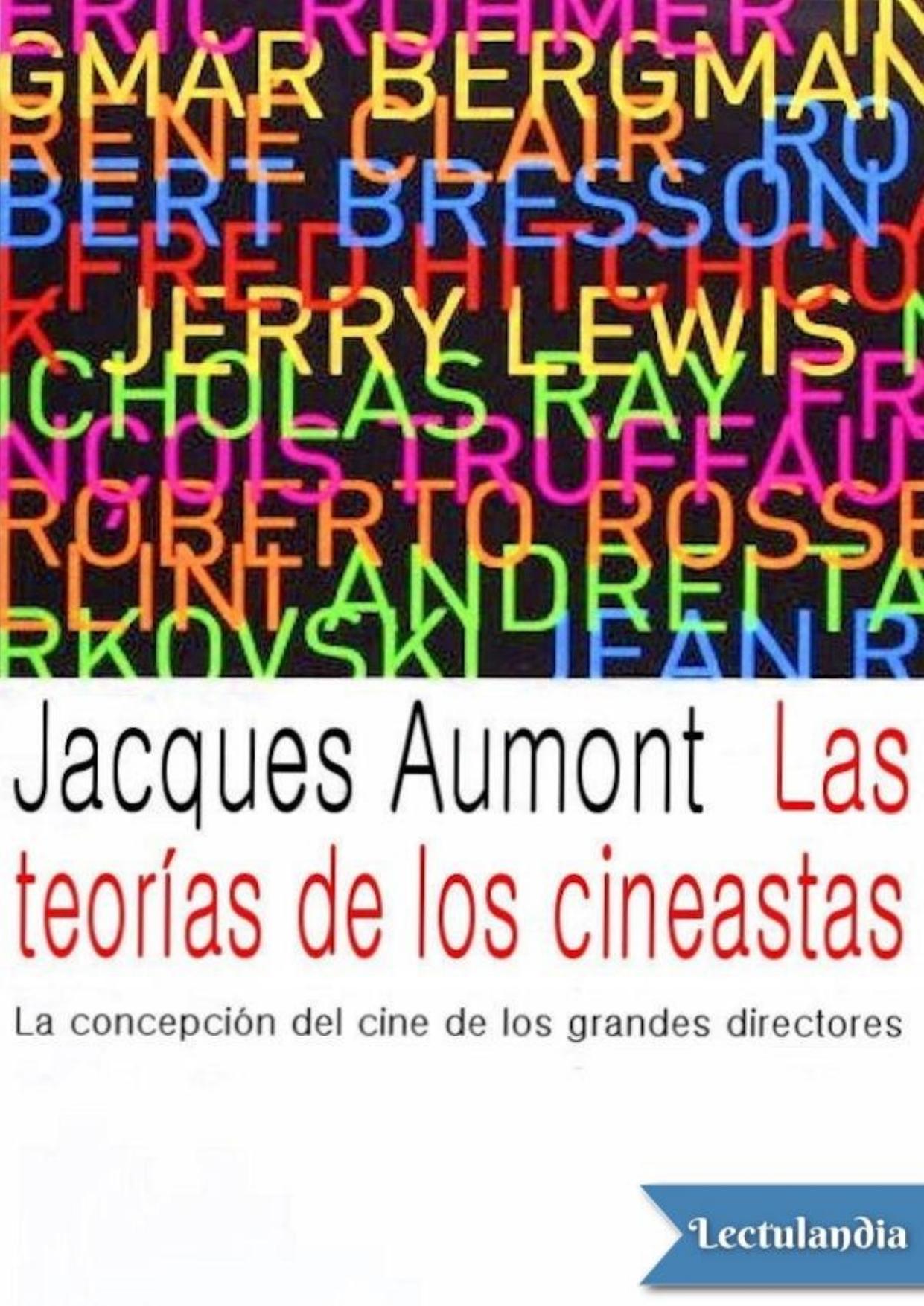 Las teorías de los cineastas de Jacques Aumont, portada del libro