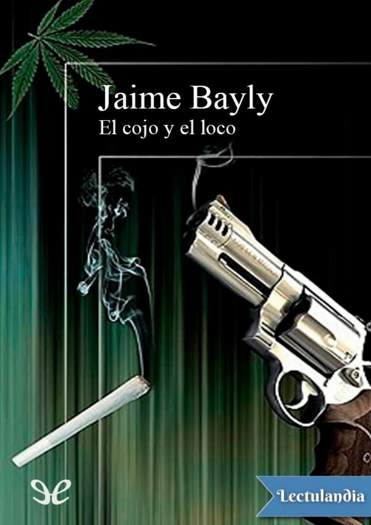 El cojo y el loco de Jaime Bayly, portada del libro