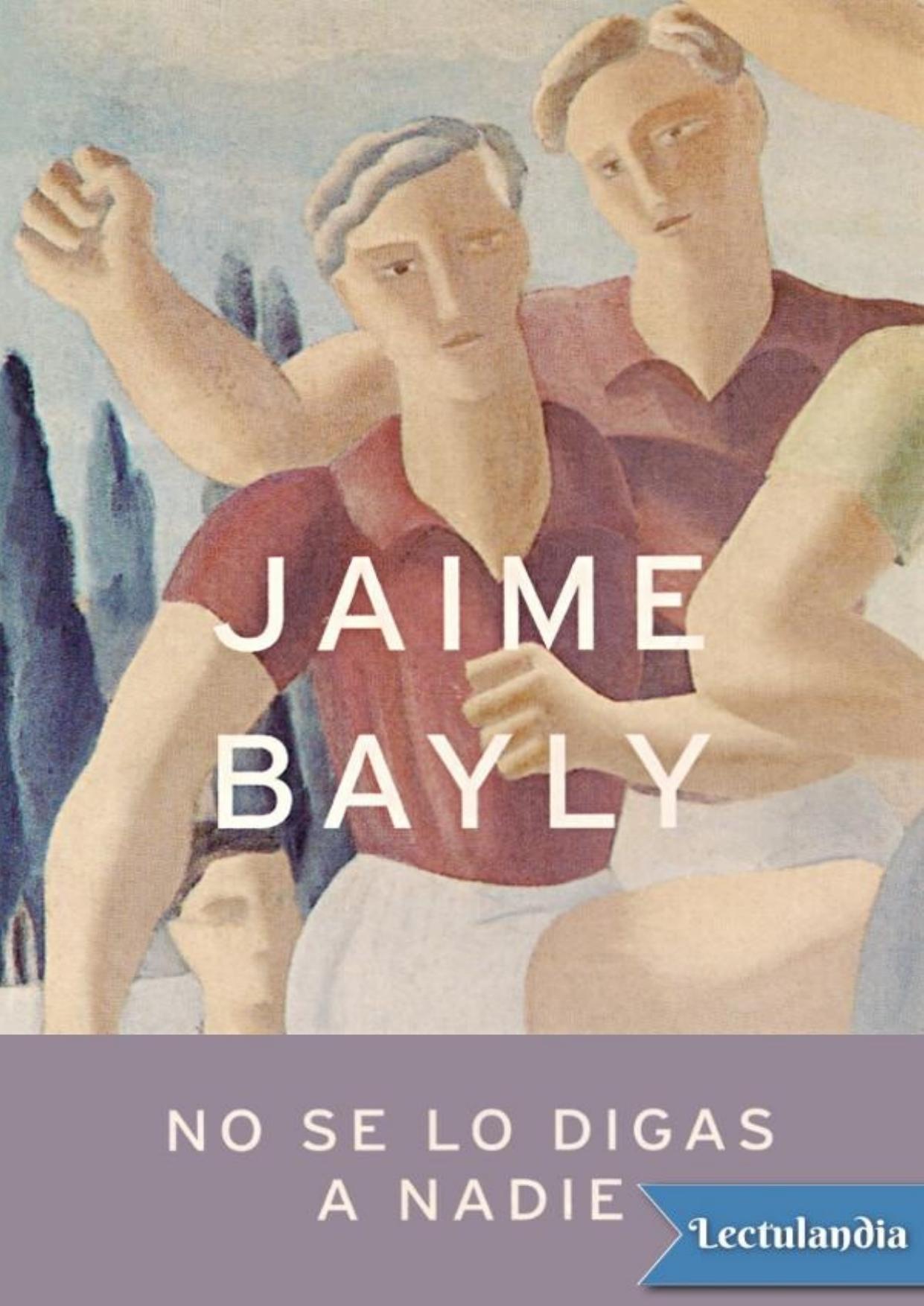 No se lo digas a nadie de Jaime Bayly, portada del libro