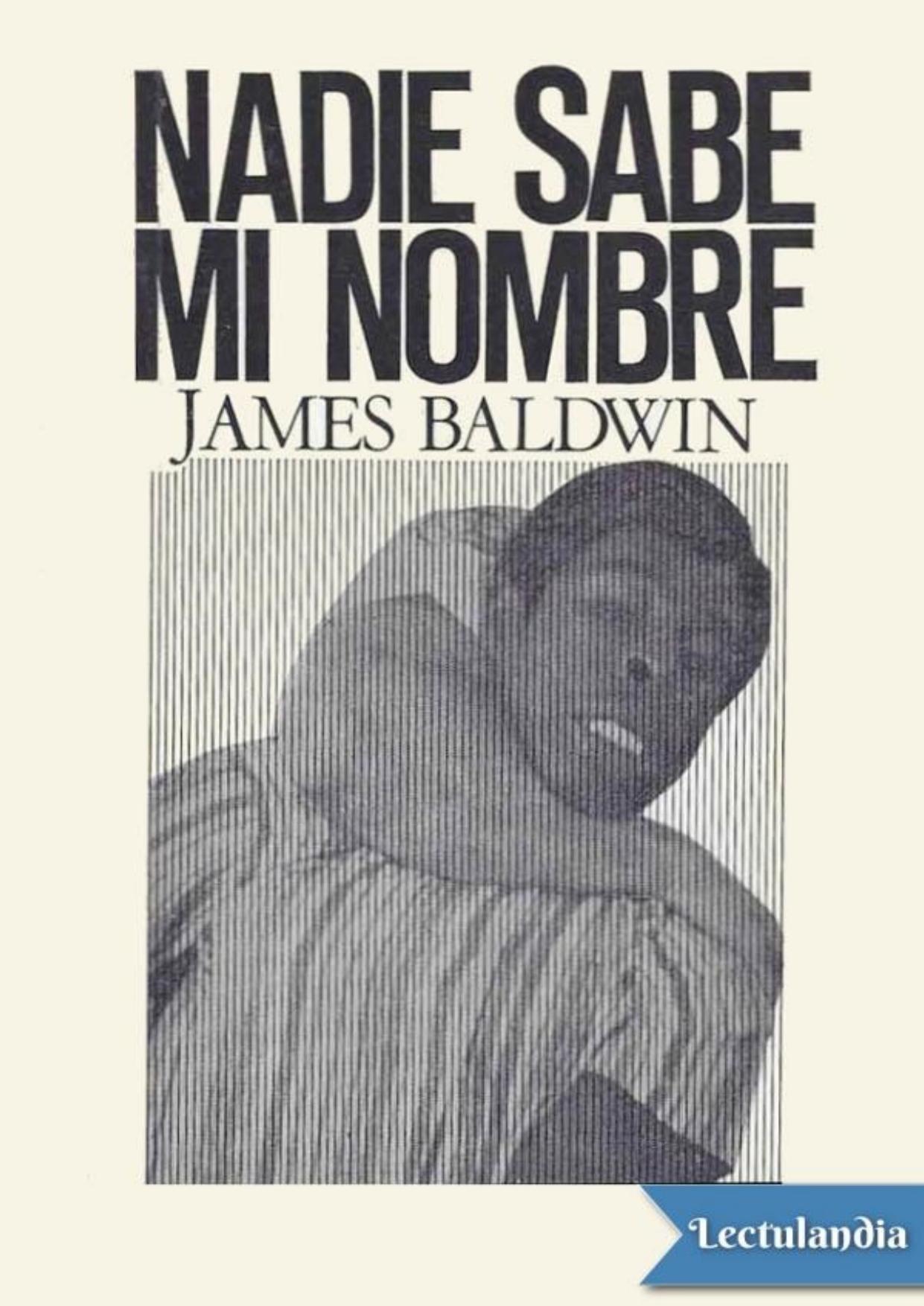 Nadie sabe mi nombre de James Baldwin, portada del libro