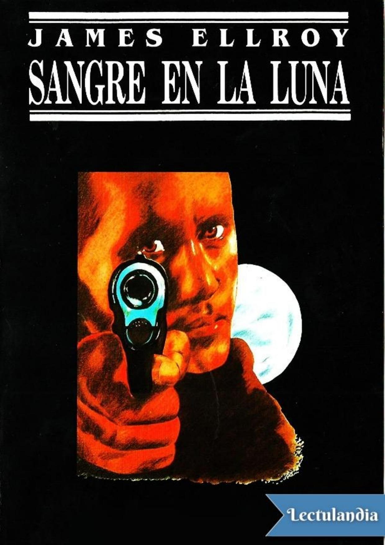 Sangre en la luna de James Ellroy, portada del libro
