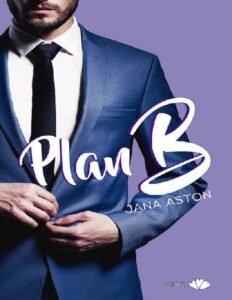 02 – Plan B by Jana Aston, book cover
