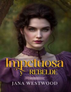 Portada de Impetuosa y rebelde