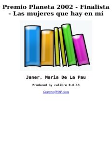 Portada de Premio Planeta 2002 - Finalista - Las mujeres que hay en mí