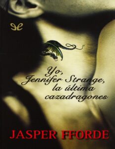 Portada de Yo, Jennifer Strange, la última cazadragones