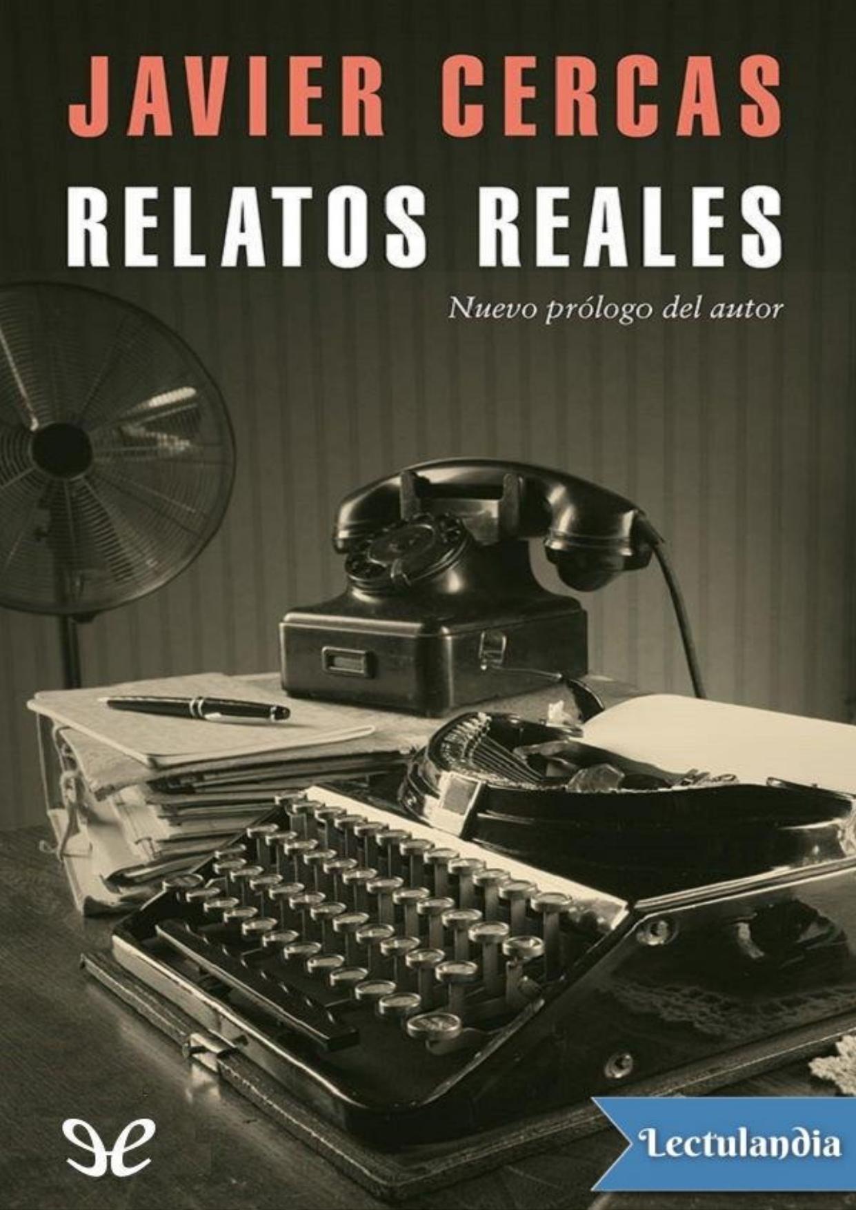 Relatos reales de Javier Cercas, portada del libro