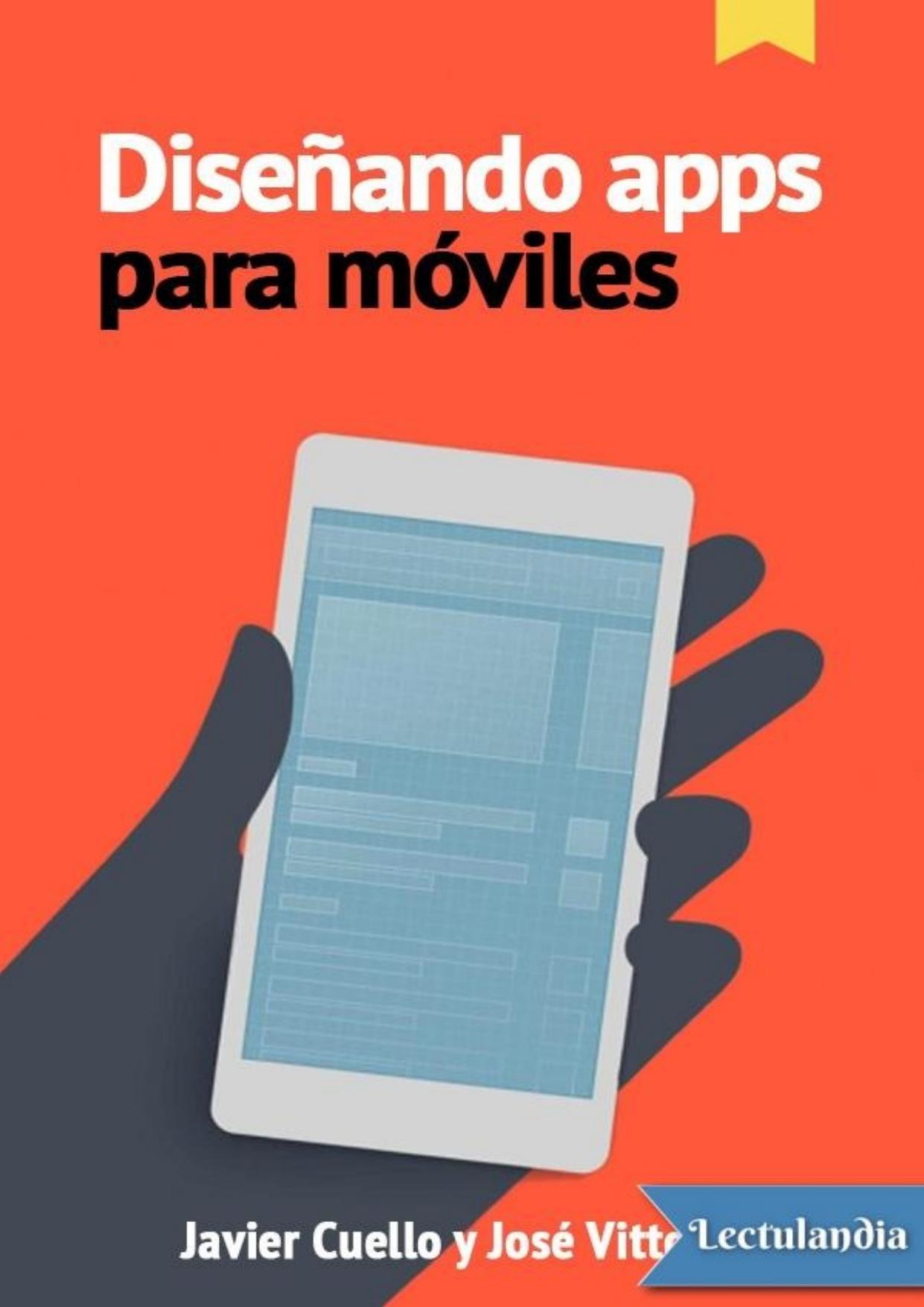 Diseñando apps para móviles de Javier Cuello, portada del libro
