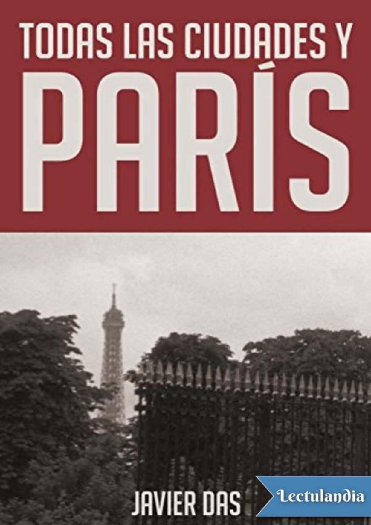 Todas las ciudades y París de Javier Das, portada del libro