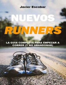 Portada de Nuevos Runners: La Guía Completa para Empezar a Correr (y no abandonar)