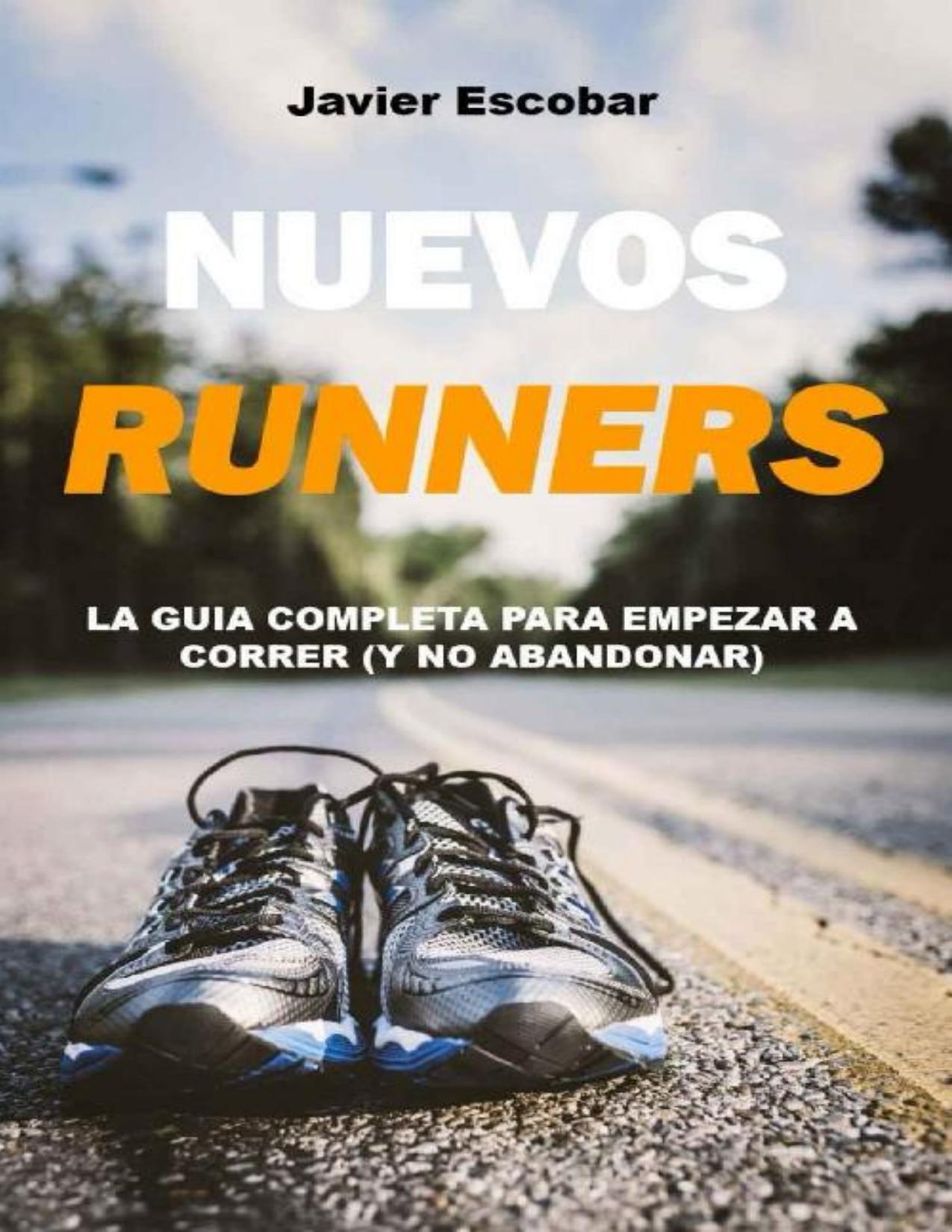 Nuevos Runners: La Guía Completa para Empezar a Correr (y no abandonar) de Javier Escobar, portada del libro