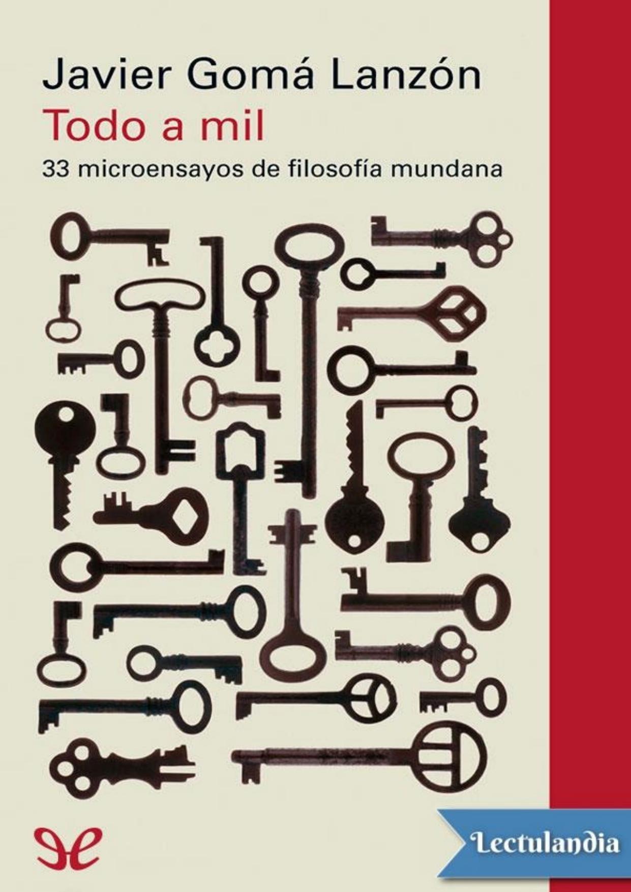 Todo a mil de Javier Gomá Lanzón, portada del libro