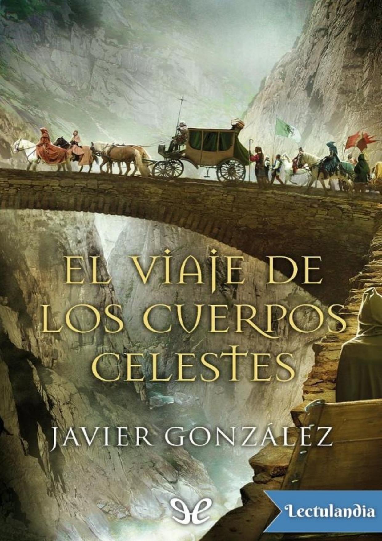 El viaje de los cuerpos celestes de Javier González Rodríguez, portada del libro