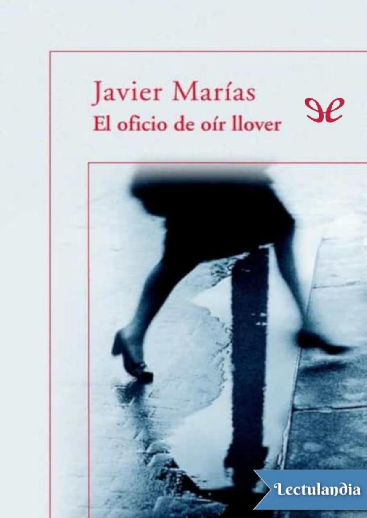 El oficio de oír llover de Javier Marías, portada del libro