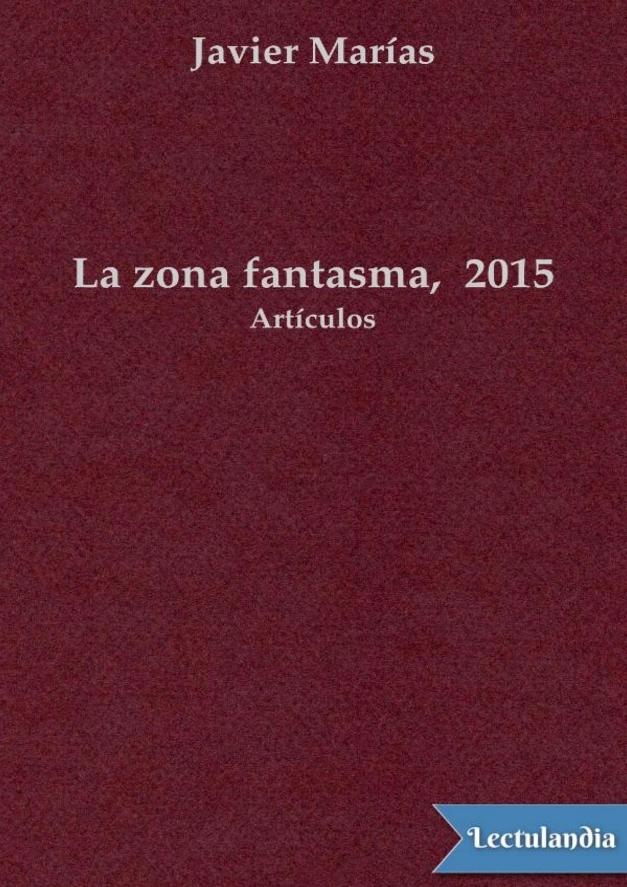 La zona fantasma, 2015 de Javier Marías, portada del libro