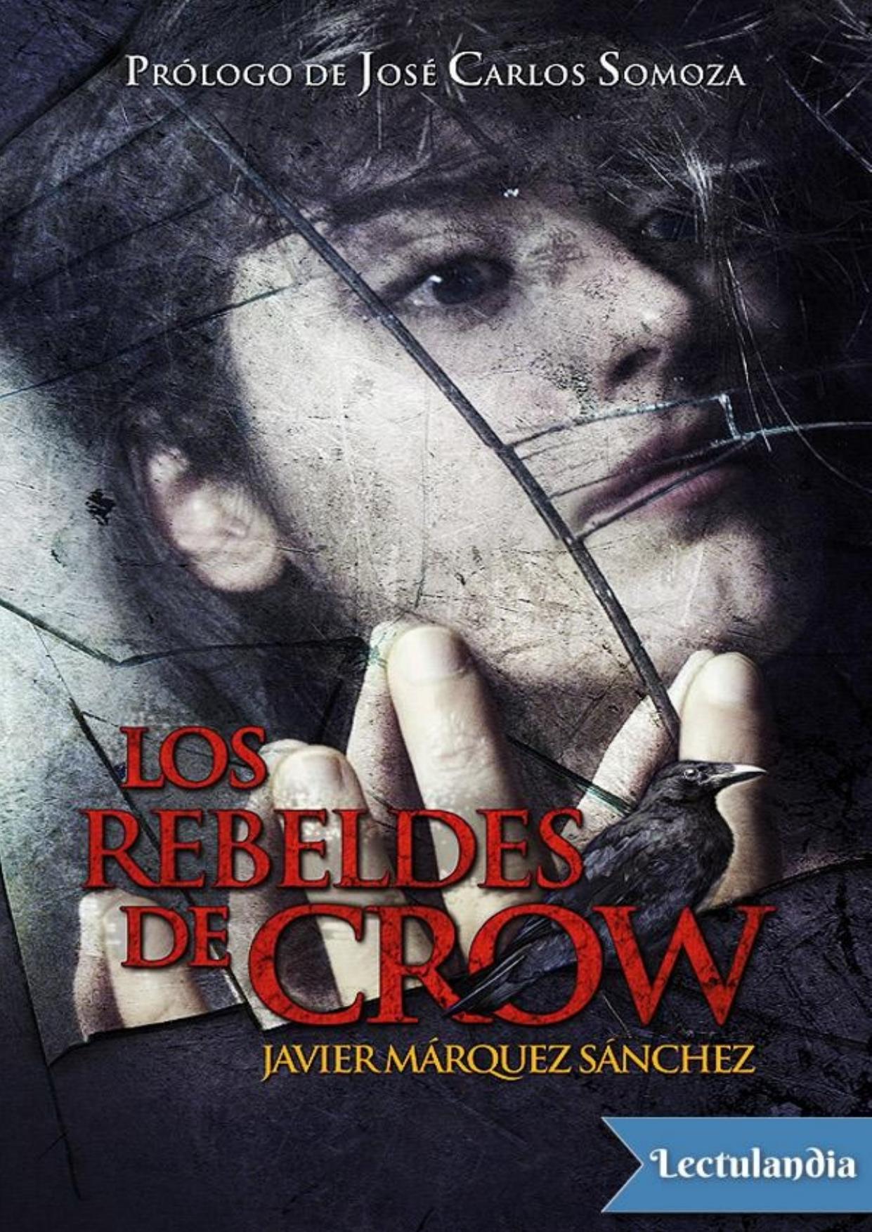 Los rebeldes de Crow de Javier Márquez Sánchez, portada del libro