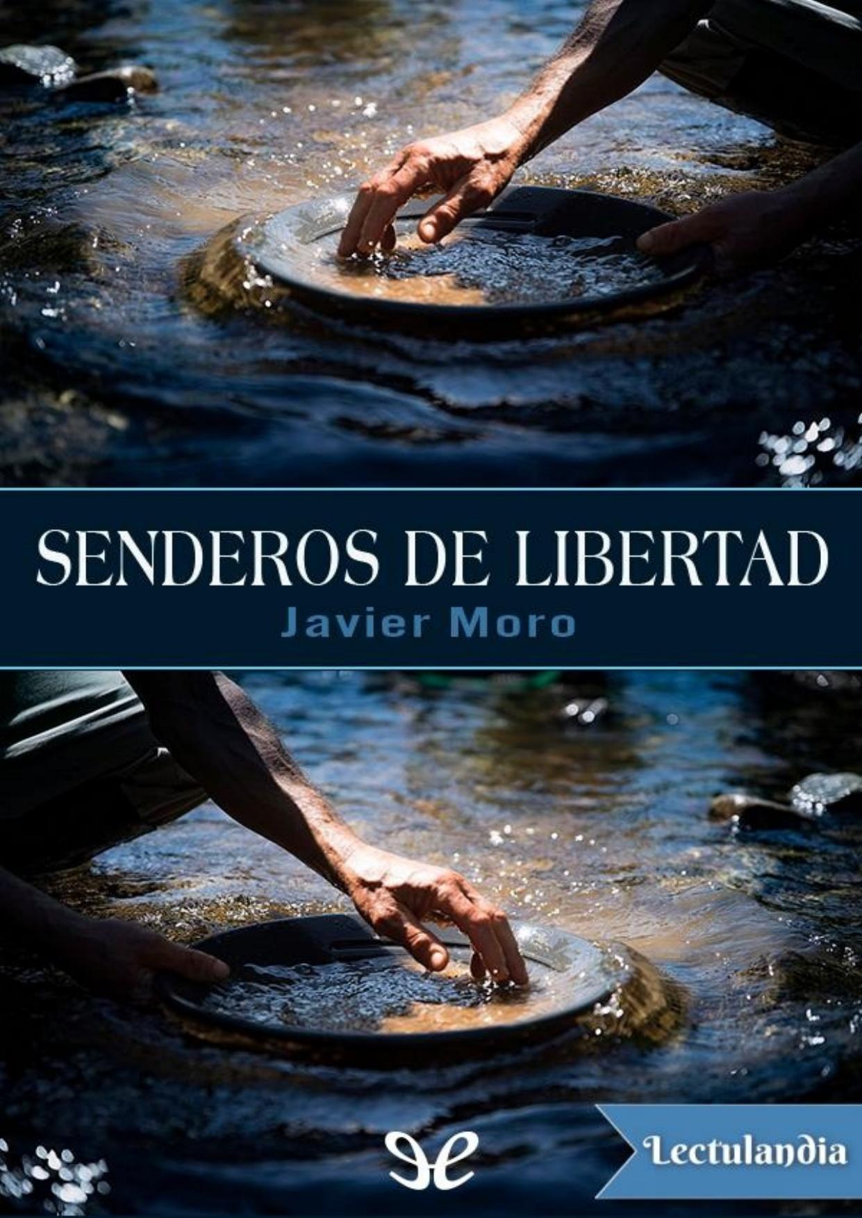 Senderos de libertad de Javier Moro, portada del libro