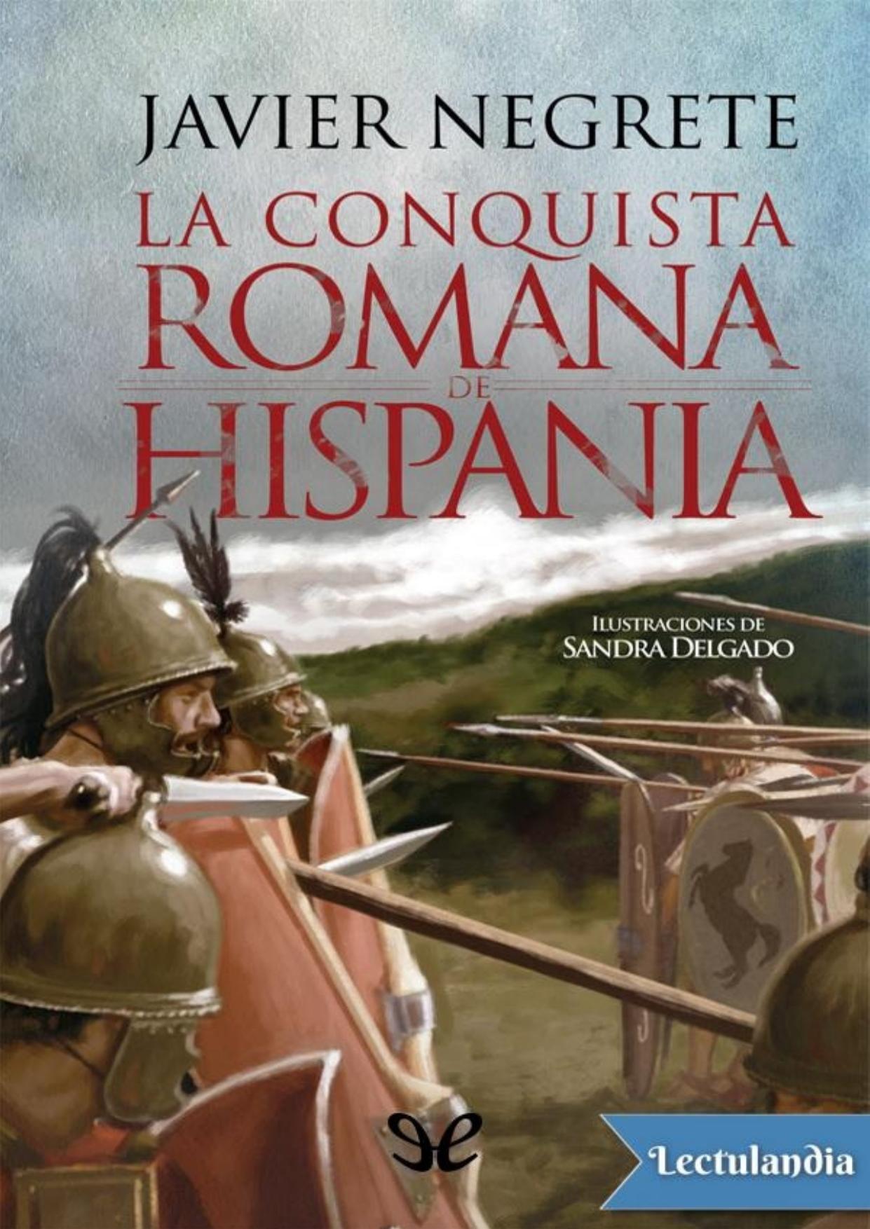 La conquista romana de Hispania de Javier Negrete, portada del libro