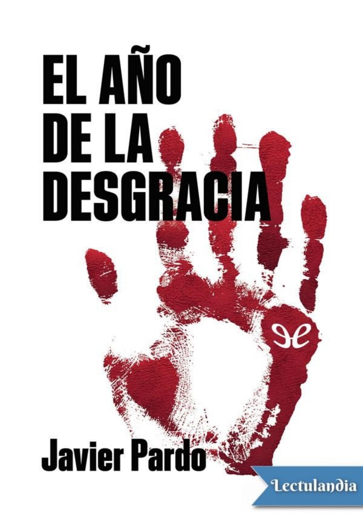 El año de la desgracia de Javier Pardo, portada del libro