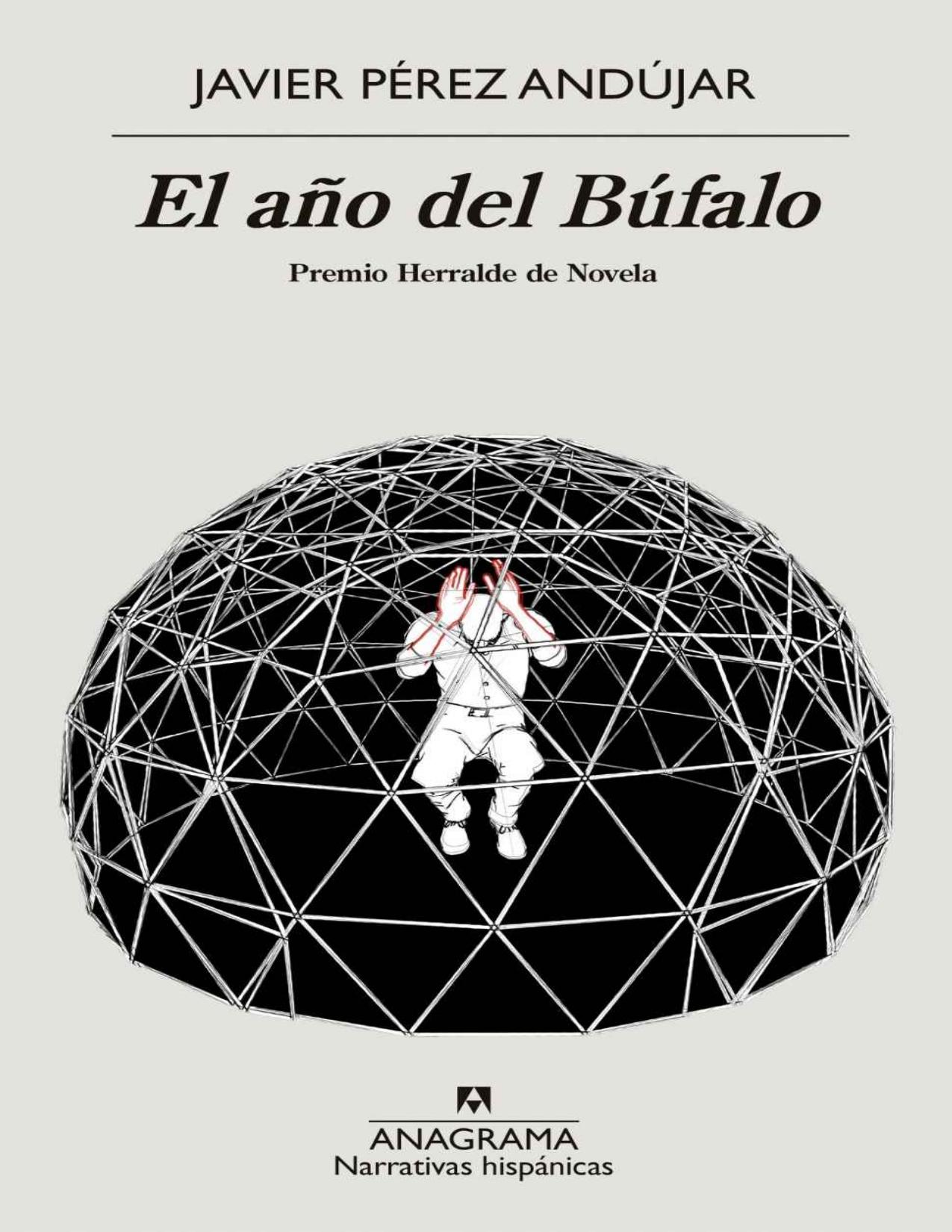 El año del Búfalo (Narrativas hispánicas) de Javier Pérez Andújar, portada del libro