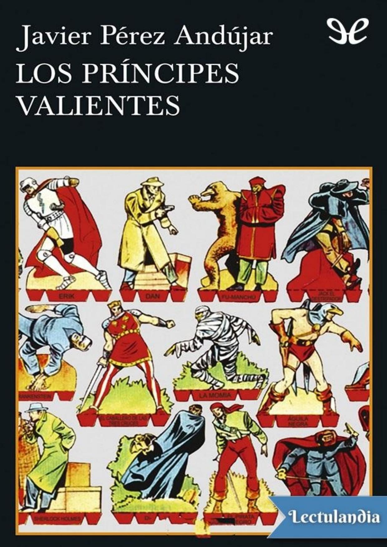 Los príncipes valientes de Javier Pérez Andújar, portada del libro