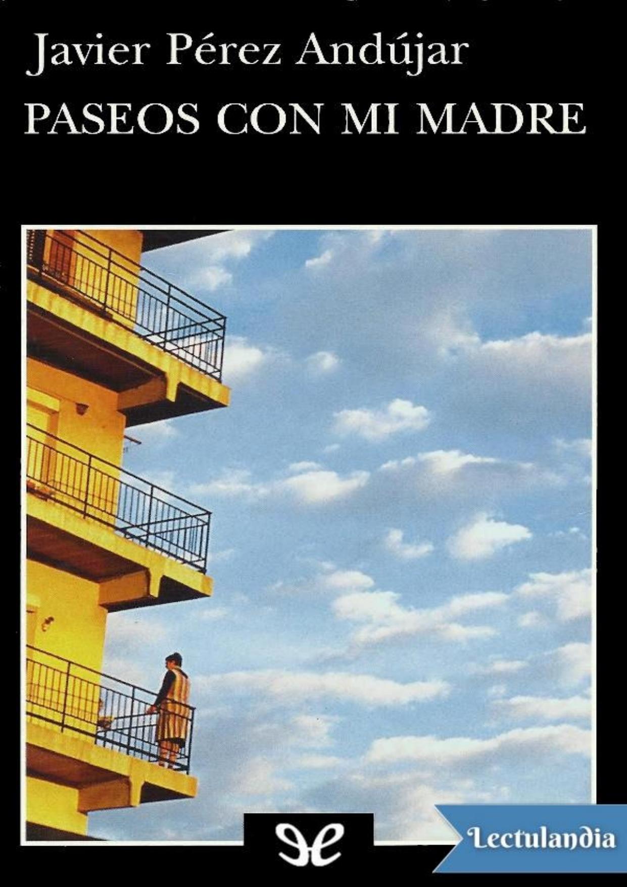 Paseos con mi madre de Javier Pérez Andújar, portada del libro