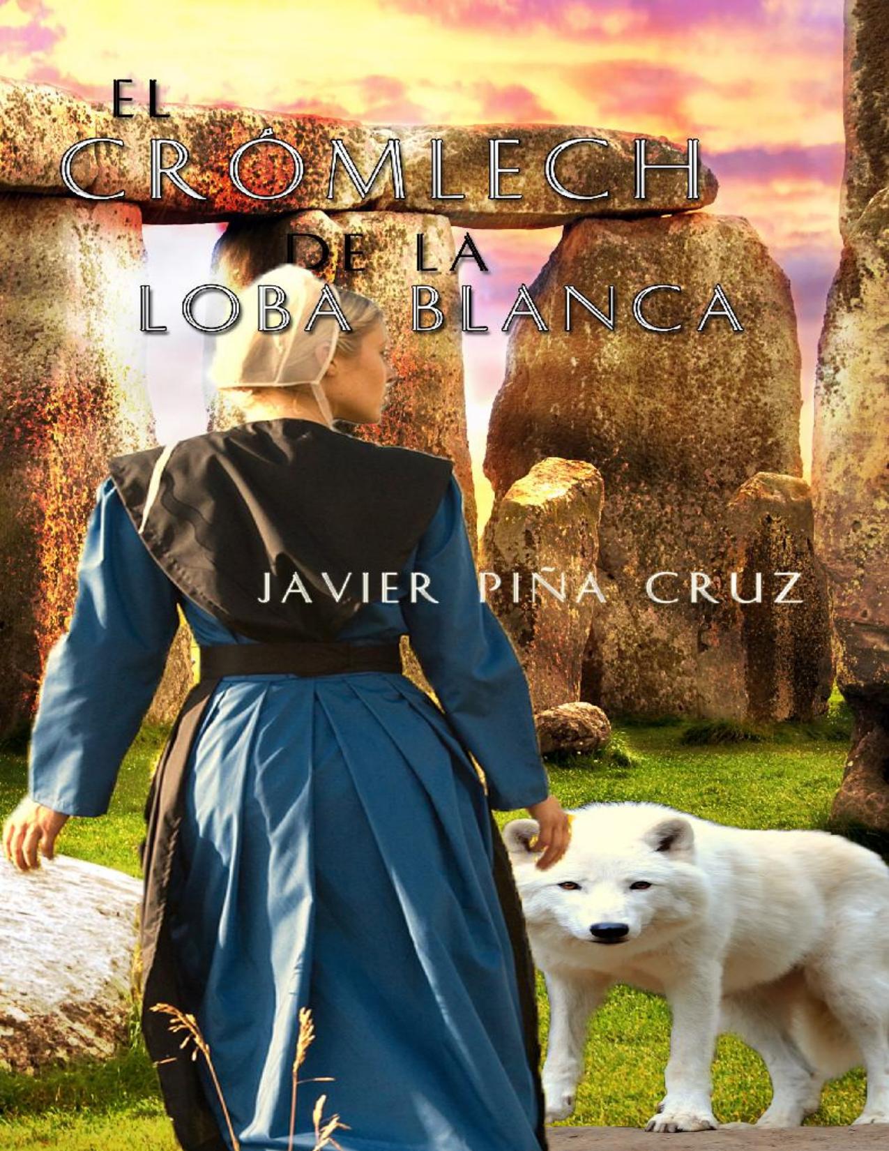 El Crómlech de la Loba Blanca de Javier Piña Cruz, portada del libro