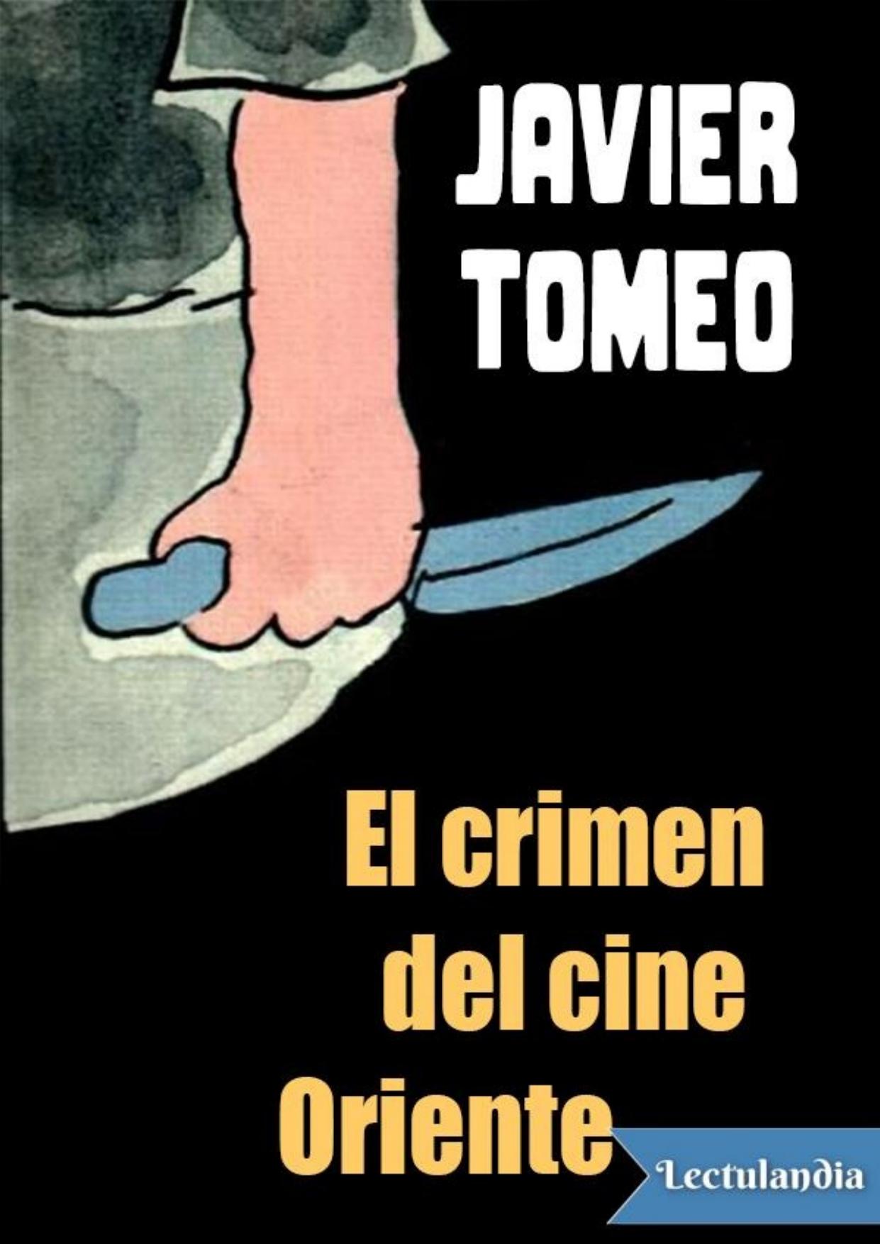 El crimen del cine Oriente de Javier Tomeo, portada del libro