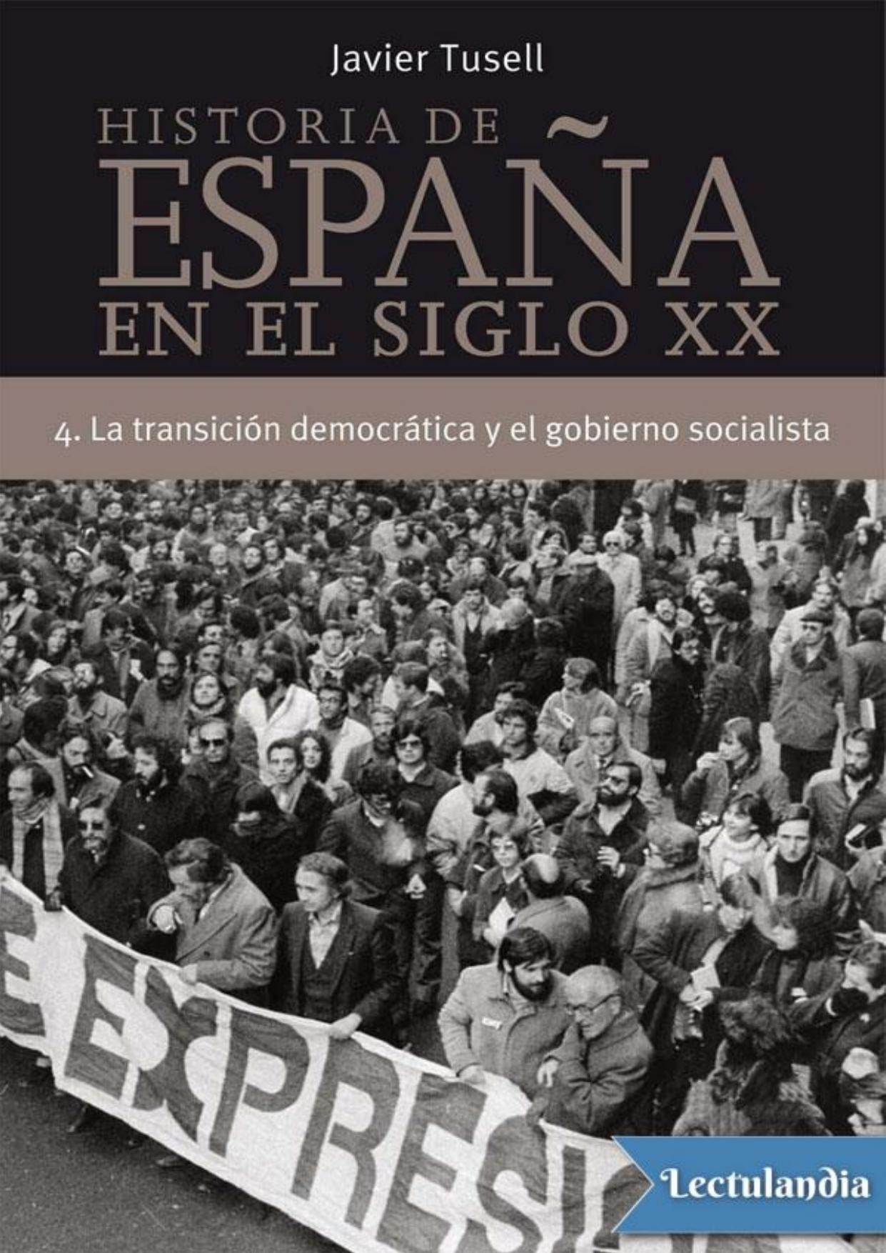 Historia de España en el siglo XX IV. La transición democrática y el gobierno socialista de Javier Tusell, portada del libro