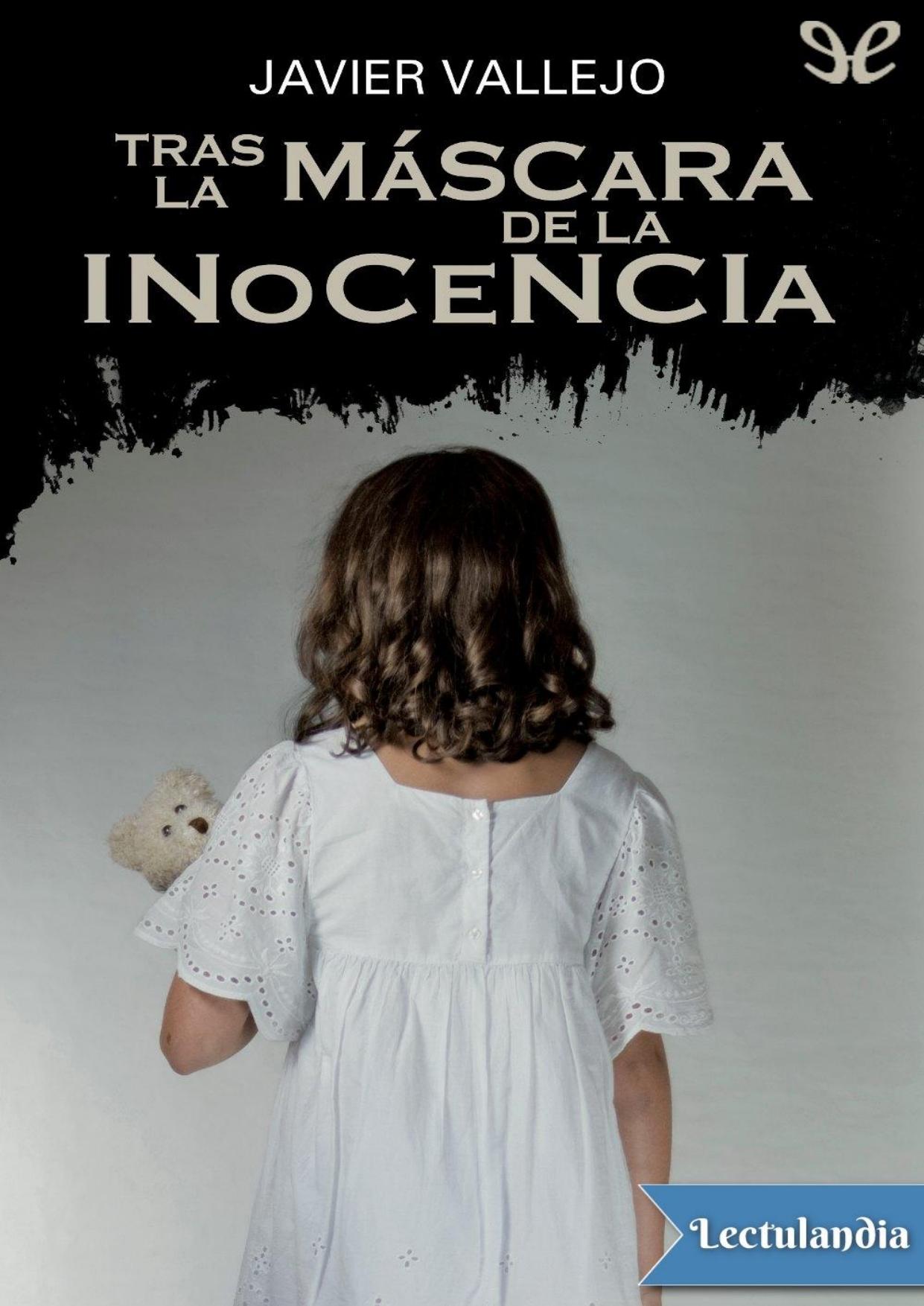 Tras la máscara de la inocencia de Javier Vallejo Docampo, portada del libro