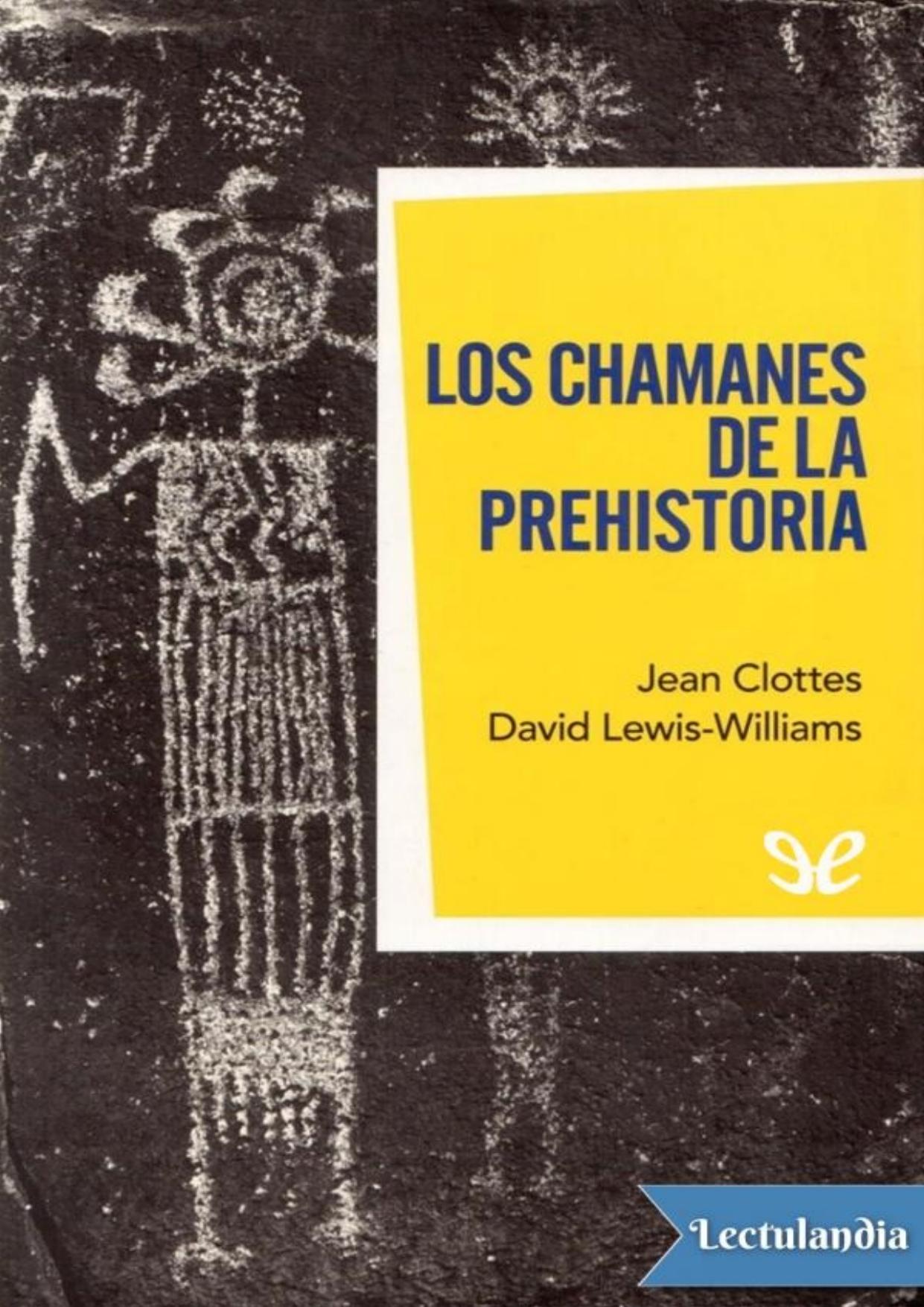 Los chamanes de la Prehistoria de Jean Clottes, portada del libro