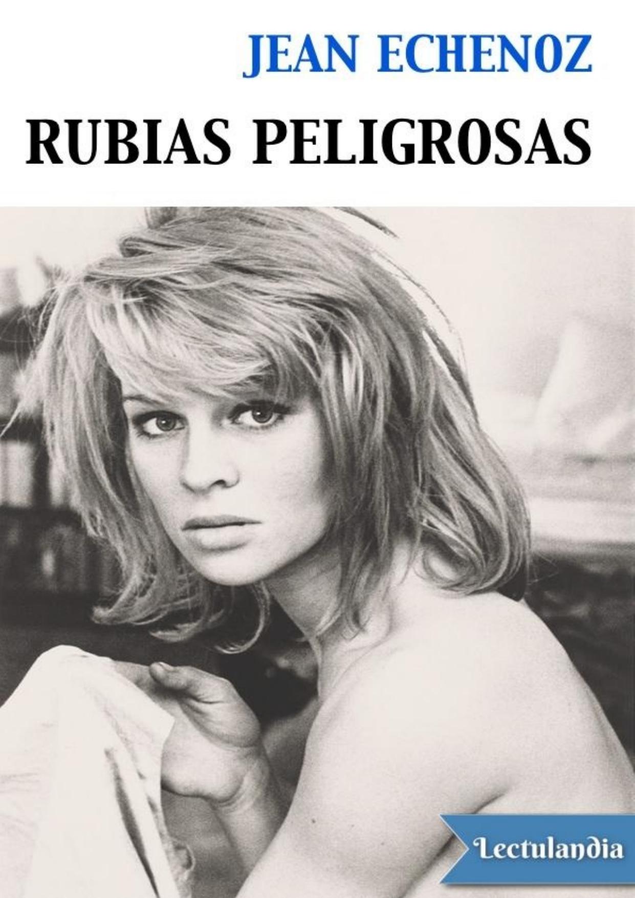 Rubias peligrosas de Jean Echenoz, portada del libro