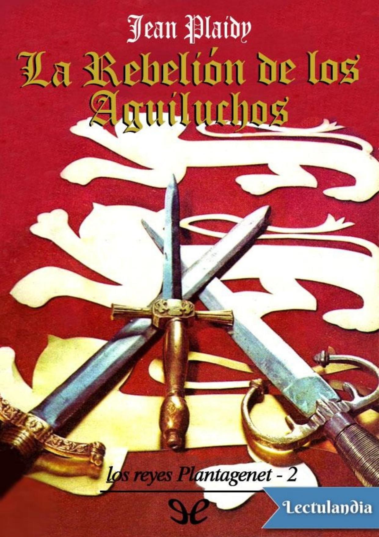 La rebelión de los aguiluchos de Jean Plaidy, portada del libro