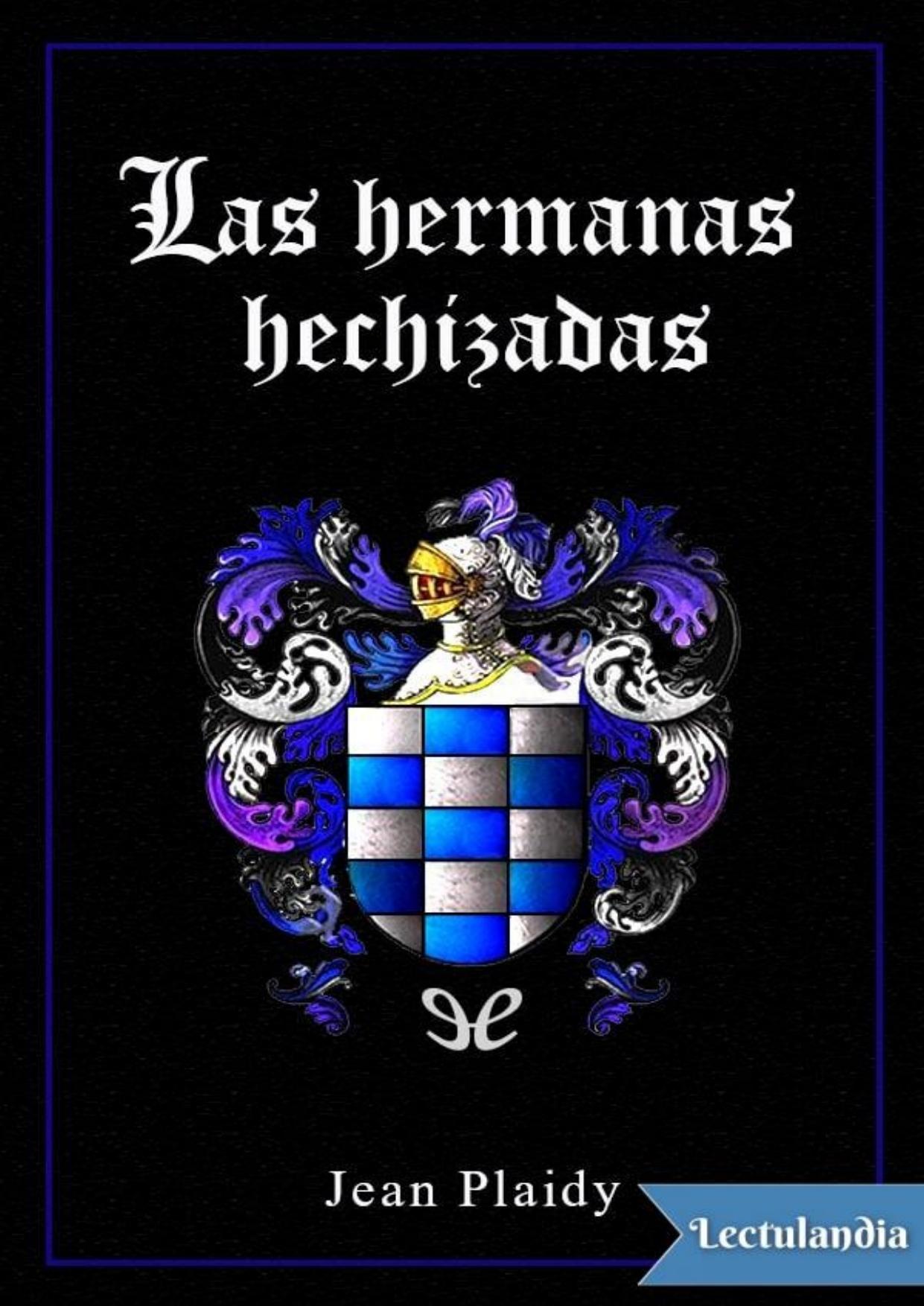 Las hermanas hechizadas de Jean Plaidy, portada del libro