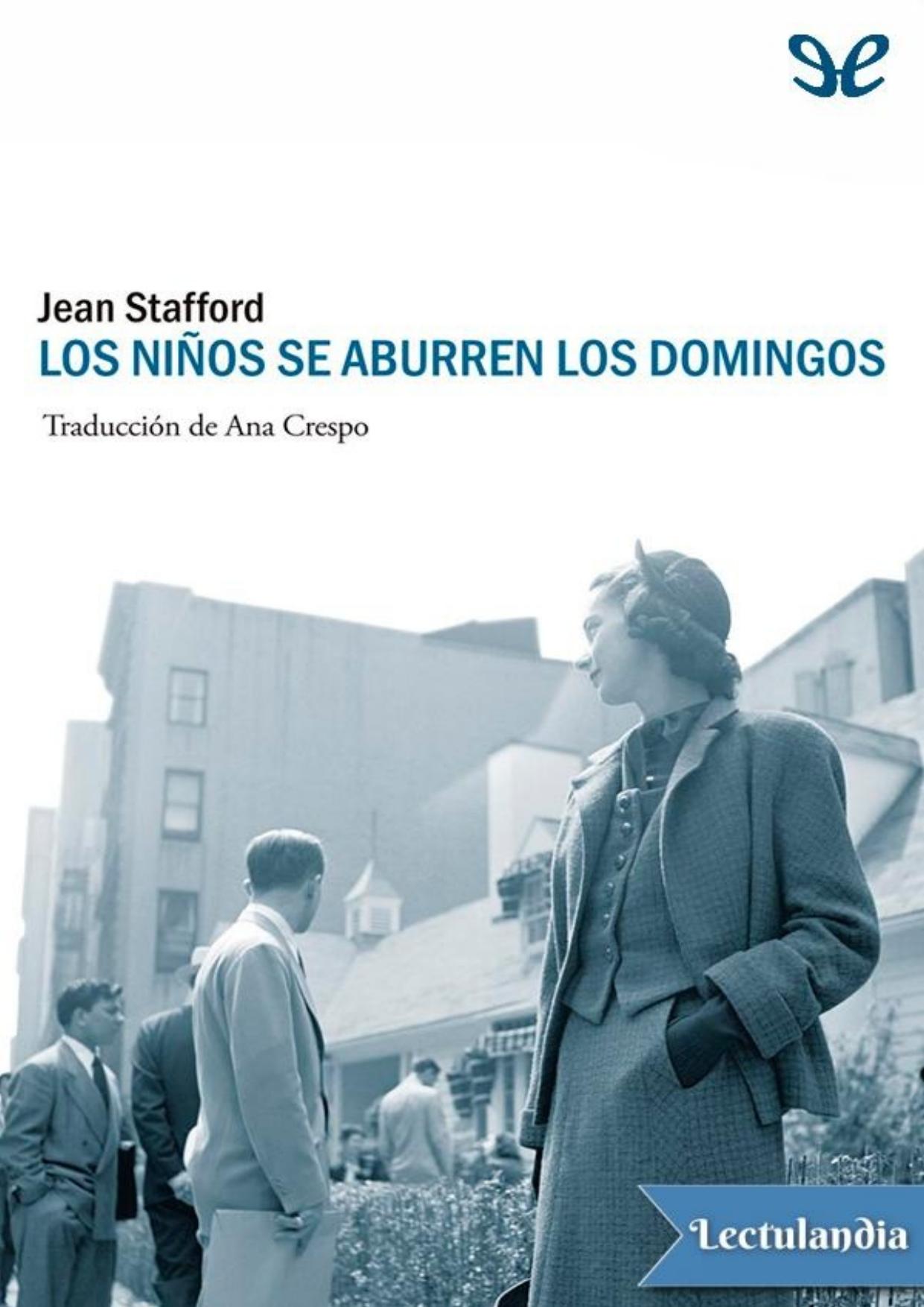Los niños se aburren los domingos de Jean Stafford, portada del libro