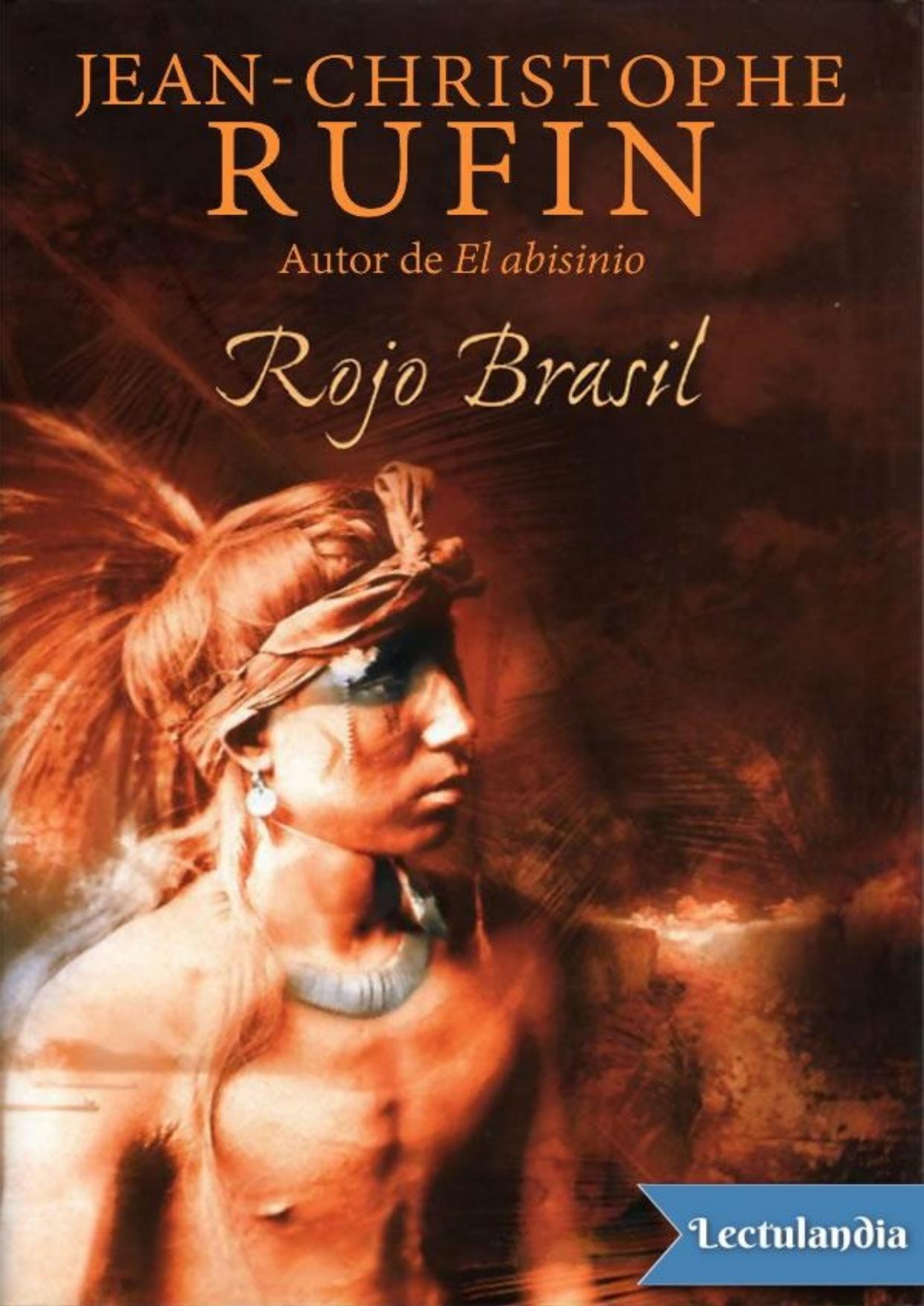Rojo Brasil de Jean-Christophe Rufin, portada del libro