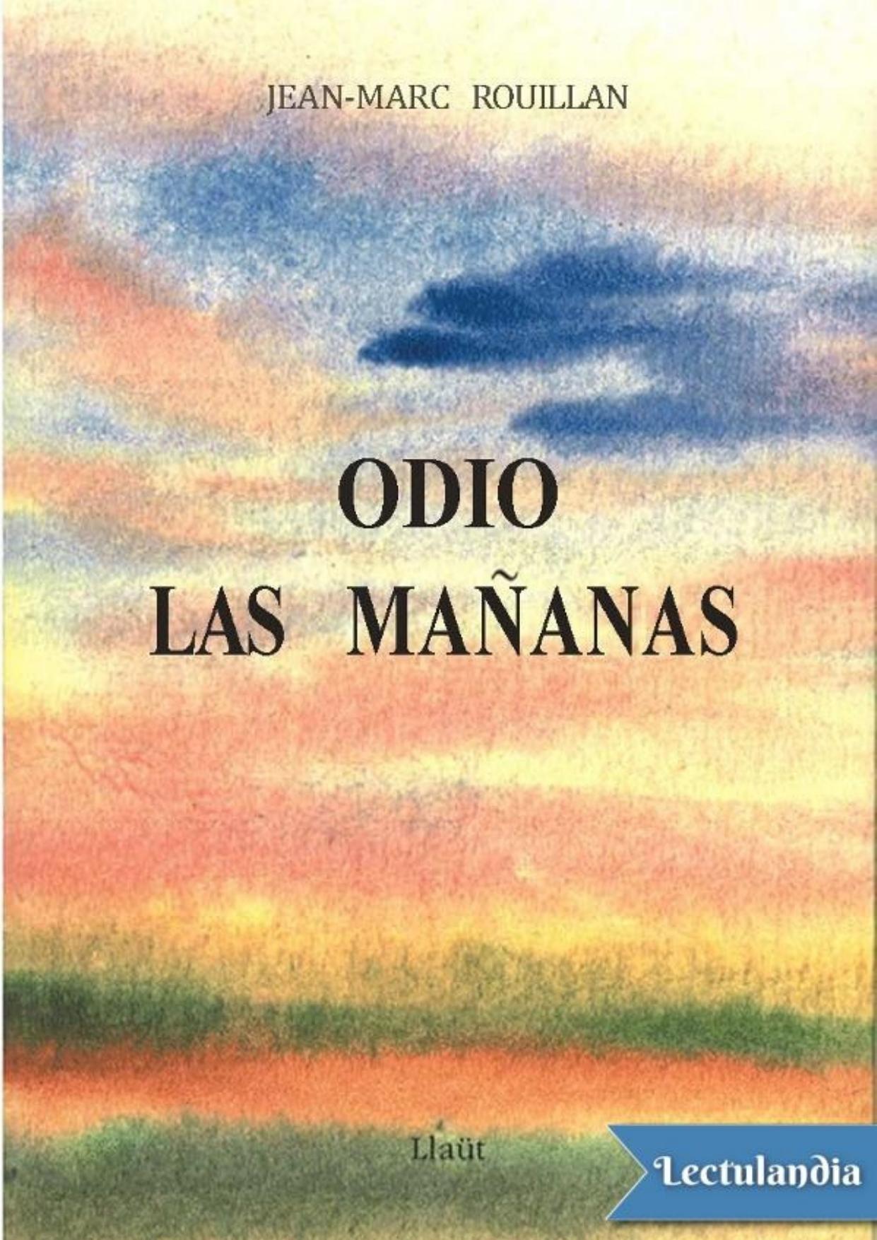 Odio las mañanas de Jean-Marc Rouillan, portada del libro