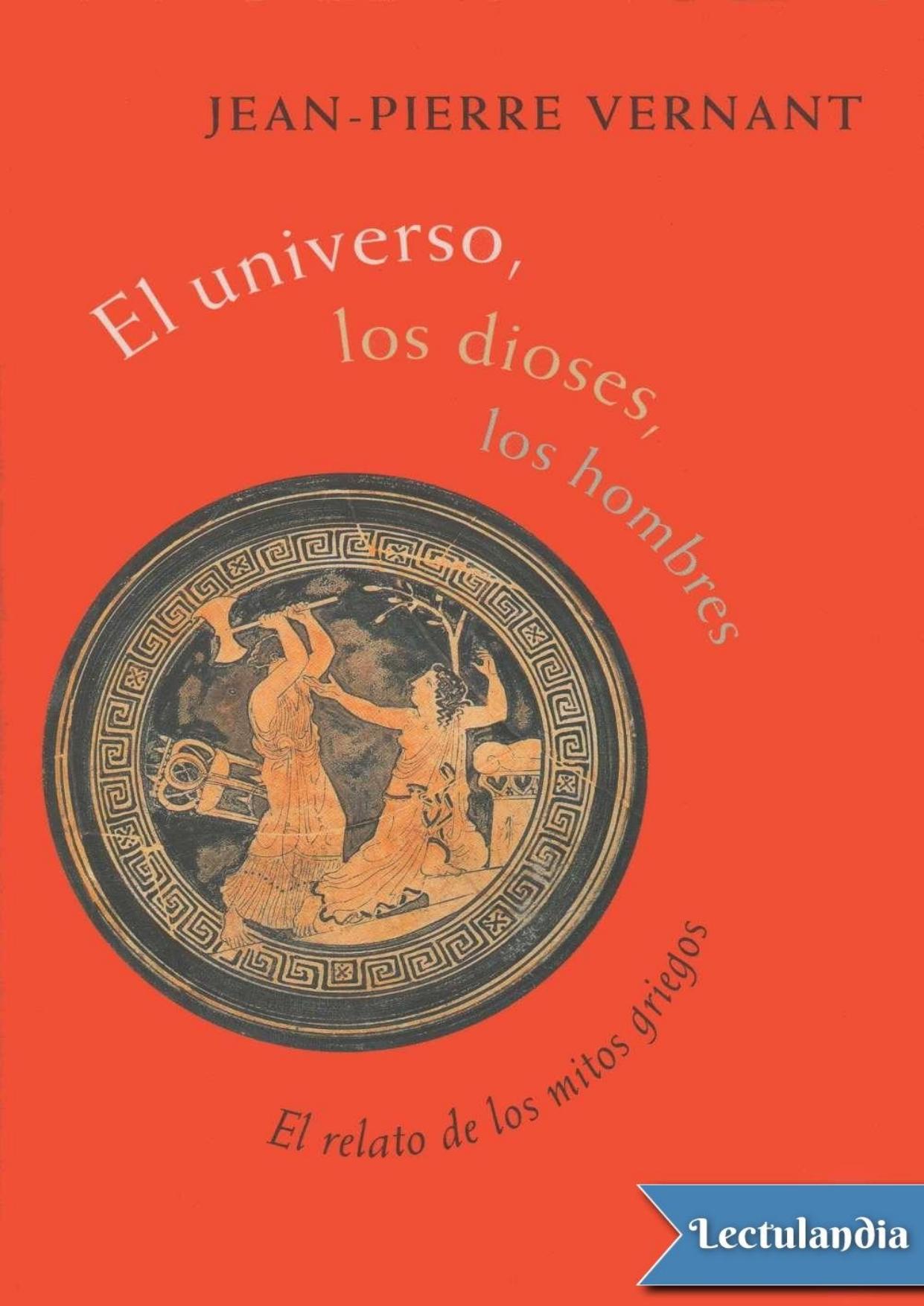 El universo, los dioses, los hombres de Jean-Pierre Vernant, portada del libro