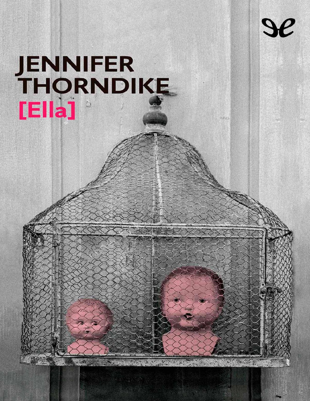 Ella de Jennifer Thorndike, portada del libro