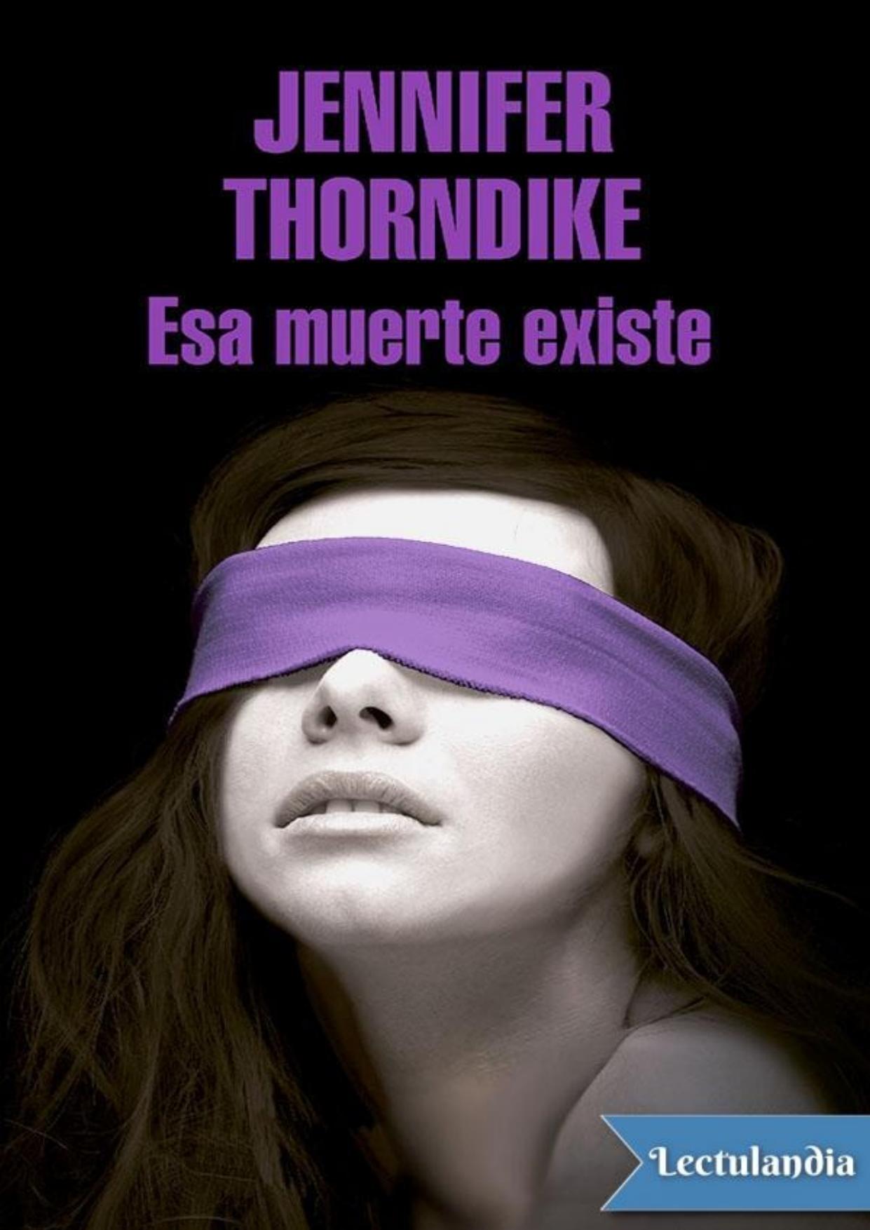 Esa muerte existe de Jennifer Thorndike, portada del libro